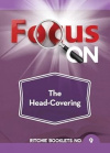 The Head Covering -  Focus On